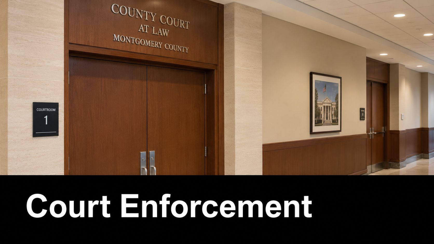 A quiet, professional hallway leading to a County Court at Law courtroom in Montgomery County, Texas.